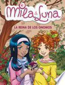 libro La Reina De Los Gnomos (mila & Luna 13)